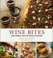 Wine Bites: 64 Simple Nibbles That Pair Perfectly with Wine 0811876306 Book Cover