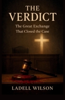 The Verdict: The Great Exchange That Closed the Case B0GQSYHMFS Book Cover