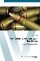 Terrorism and Just War Tradition 3836415828 Book Cover