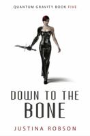 Down to the Bone 1616143797 Book Cover