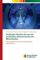 Avaliação técnica do uso de proteções anticorrosivas em Minerodutos 6139609739 Book Cover