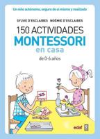 150 Actividades Montessori En Casa 8441439192 Book Cover