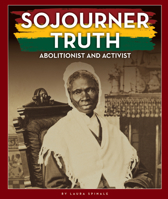 Sojourner Truth: Abolitionist and Activist 1503854493 Book Cover