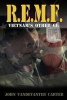 R.E.M.F.: Vietnam's Other GIS 1620067811 Book Cover