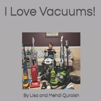 I Love Vacuums! B0BJ82S82F Book Cover