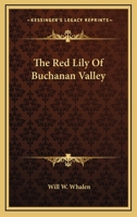 The Red Lily Of Buchanan Valley 1432582550 Book Cover