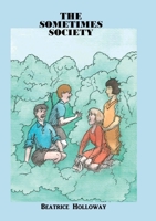 The Sometimes Society 191107069X Book Cover