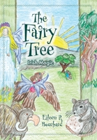 The Fairy Tree: Irish Magic 1039196179 Book Cover