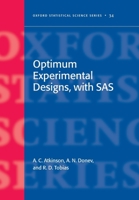 Optimum Experimental Designs, with SAS (Oxford Statistical Science Series) 019929660X Book Cover