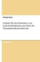 Gr?nde F?r Das Entstehen Von Lock-In-Situationen Aus Sicht Der Transaktionskostentheorie 3638767345 Book Cover