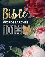 Bible Wordsearches: Bible Word Search 101 Puzzles Large Print: Bible Word Search Large Print For Seniors Bible Word Search Books For Adult B08S2NFHMG Book Cover
