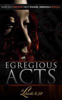 Egregious Acts: A Memoir of Victory Over Violence 1477613803 Book Cover