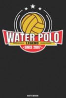 Water Polo Legend since 2007 Notebook: Waterpolo Legends Design - 120 ruled Pages 6''x9'' Notebook for Player and Coaches. Journal to write down your ... Fans and Lovers for Christmas or Birthdays 1691994146 Book Cover