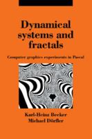 Dynamical Systems and Fractals: Computer Graphics Experiments with Pascal 052136910X Book Cover