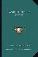 Sand 'n' Bushes 0548567697 Book Cover