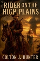 Rider on the High Plains B0GMZ2JCG1 Book Cover