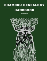 CHamoru Genealogy Handbook 0985125780 Book Cover