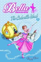 Bella Dancerella: The Cinderella Wand 073333251X Book Cover