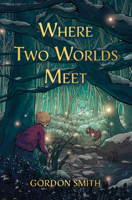 Where Two Worlds Meet 1401975615 Book Cover