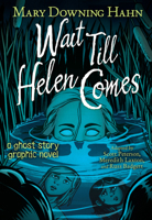 Wait Till Helen Comes (Graphic Novel) 0358536898 Book Cover