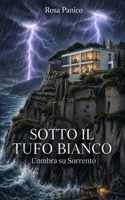 Sotto il tufo bianco: L'ombra su Sorrento (Italian Edition) B0HD3YMSCF Book Cover