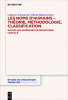 Les noms dhumains théorie, méthodologie, classification: Nouvelles approches en sémantique lexicale (Etudes De Linguistique Francaise, 4) 3110709635 Book Cover