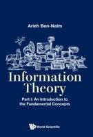 Information Theory. Part I: An Introduction to the Fundamental Concepts 981320883X Book Cover