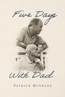 Five Days With Dad 1667875566 Book Cover