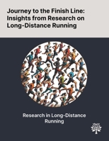 Journey to the Finish Line: Insights From Research on Long-Distance Running 1022905120 Book Cover