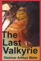 The Last Valkyrie 1519099460 Book Cover