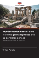 Représentation d'Hitler dans les films germanophones des 60 dernières années (French Edition) 6202464402 Book Cover
