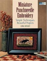 Miniature Punchneedle Embroidery: Simple Techniques Beautiful Projects (That Patchwork Place) 1564776468 Book Cover