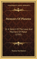 Memoirs Of Planetes: Or A Sketch Of The Laws And Manners Of Makar 1120643481 Book Cover