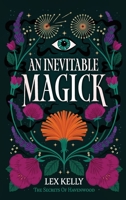 An Inevitable Magick (The Secrets of Havenwood) B0DH22NLK8 Book Cover