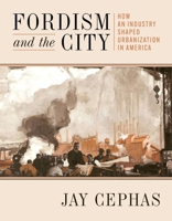 Fordism and the City 0822948818 Book Cover