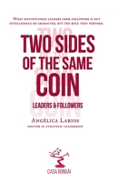 Two Sides Of The Same Coin: Leaders & Followers B0D4JDPH5K Book Cover