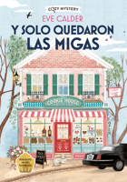 Y solo quedaron las migas (Cozy Mystery) 8410206374 Book Cover