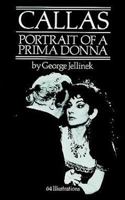 Callas: Portrait of a Prima Donna 0486250474 Book Cover