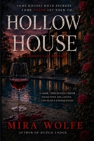 Hollow House: Some secrets don't die with the people who keep them. Some of them wait. B0H2YL2XWK Book Cover