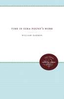 Time in Ezra Pound's Work 0807896780 Book Cover