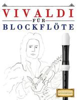 Vivaldi für Blockflöte: 10 Leichte Stücke für Blockflöte Anfänger Buch 1983938726 Book Cover