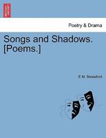 Songs and Shadows. [Poems.] 1241068968 Book Cover