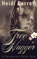 The Tree Hugger 0988206870 Book Cover