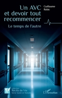 Un AVC et devoir tout recommencer: Le temps de l’autre (Récits de Vie) (French Edition) 2336460521 Book Cover