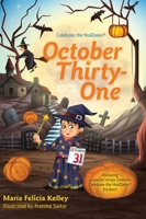 October Thirty-One: 10/31 (Celebrate the Holidates 173555040X Book Cover