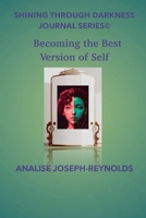 Shining Through Darkness Core Self Journal: Facing a Fork in the Road and Becoming the Best Version of Self B0CQKMFT79 Book Cover