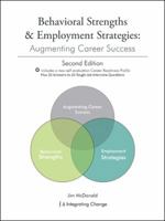 Behavioral Strengths & Employment Strategies: Augmenting Career Success 1481776541 Book Cover