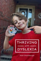 Thriving with Dyslexia 0998947512 Book Cover