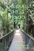 Después de la Huida 1975 (Spanish Edition) 1794769285 Book Cover