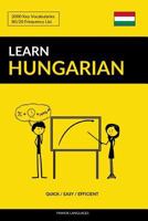 Learn Hungarian - Quick / Easy / Efficient: 2000 Key Vocabularies 109027176X Book Cover